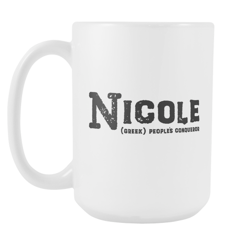 Nicole Name Meaning Mug - 15oz Coffee Cup - Birthday Gift - Personalized Office Mug - Best Friend Gift Idea