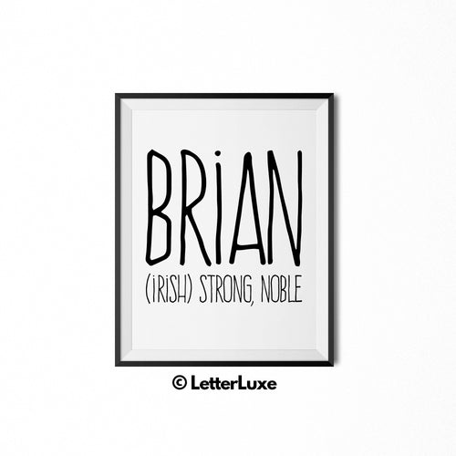 Brian Name Meaning Art - Digital Print