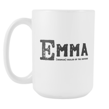 Emma Name Meaning 15oz Mug - Birthday Gift - Best Friend Gift Idea