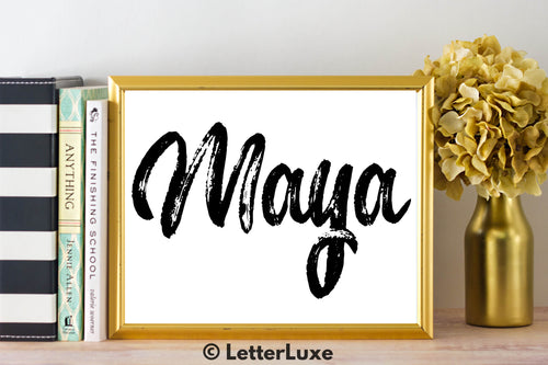 Maya Name Art - Printable Gallery Wall - Romantic Bedroom Decor - Living Room Printable - Last Minute Gift for Mom or Girlfriend