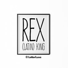 Rex Name Meaning Art - Printable Baby Shower Decorations - Birthday or Father's Day Gift Idea